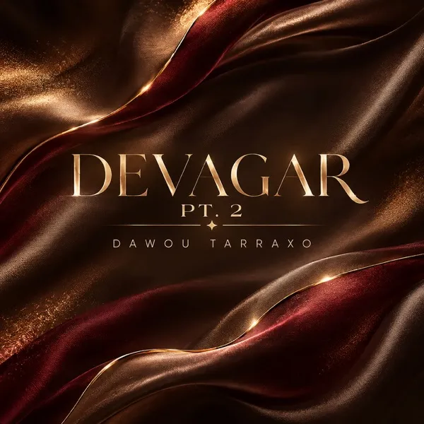 Devagar, Pt.2 · Dawou Tarraxo